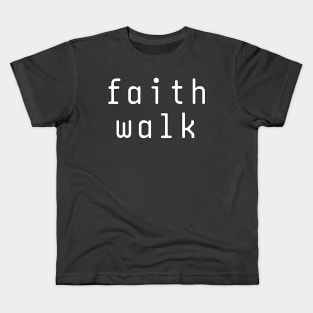 Faith walk Kids T-Shirt